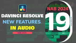 DaVinci Resolve 19 Exciting New  Audio Features #nabshow, #davinciresolve