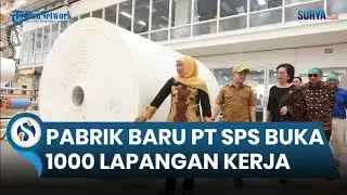 Resmikan Pabrik Baru Unit 2 PT Sun Paper Source Mojokerto, Khofifah: Ciptakan 1000 Lowongan Kerja