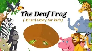 The Deaf Frog Story | Short Moral Story for Kids | Story Telling | 3 Minute Tales | 
