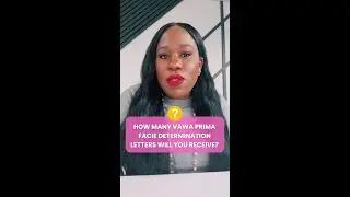 How many VAWA prima facie determination letters will you receive?
