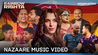 Nazaare | Music Video | Sushant Divgikr, OAFF, Savera | Rainbow Rishta | Prime Video India