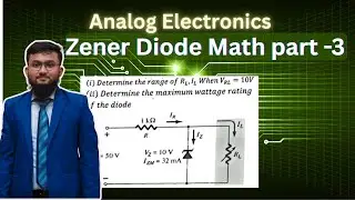 Zener Diode Math | Zener Voltage, Current Range calculation | Easy Bangla Explanation