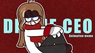 DIVINE CEO [ANIMATION MEME] 