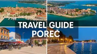 Poreč in Istra, Croatia &ndash; Full Travel Guide