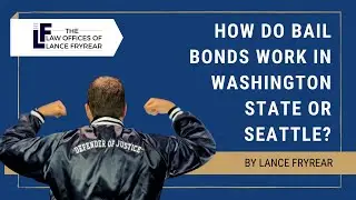 How Do Bail Bonds Work? | Washington State Attorney