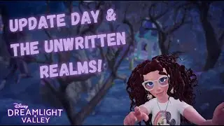 Update Day & Storybook Vale Pt. 2- The Unwritten Realms