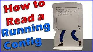 How do you read a Running Config?