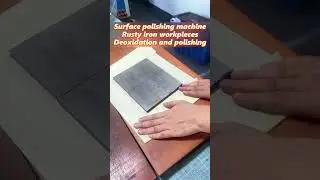 Flat Surface Polishing Machine#polishingmachine  #rustremoval   #metalpolishing  #surfacetreatment