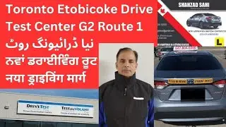 G2 Route # 1 TORONTO ETOBICOKE Drive Test Center in URDU, HINDI & PUNJABI.