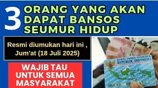 BERKAH ‼️ 3 ORANG INI AKAN MENDAPATKAN BANSOS SEUMUR HIDUP, CEK INFONYA JANGAN SAMPAI TIDAK TAU
