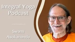How Yoga Transformed a Brooklyn Kid into a Global Spiritual Leader | #123 with Swami Asokananda