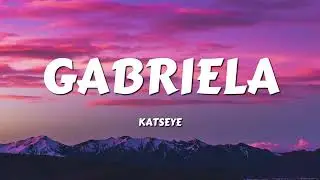 KATSEYE - Gabriela (Lyrics)