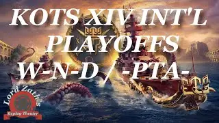 -PTA- v W-N-D KOTS XIV International Semifinals World of Warships