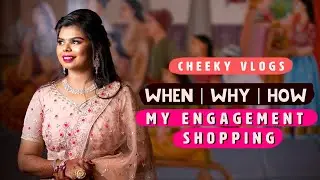 My Engagement Shopping - Where, When, How | Cheeky Vlogs