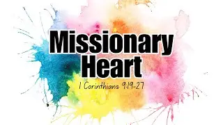Missionary Heart - Pastor Andrew Klassen