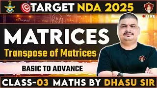 Matrices (Basic To Advance) Maths By Dhasu Sir | NDA Classes Online | Free NDA Classes | NDA 1 2025