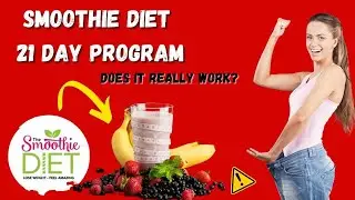 Try the 21-Day Smoothie Diet for More Energy and Weight Loss!