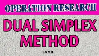 Dual Simplex Method | Operation Research | Solve LPP | Maths Board Tamil