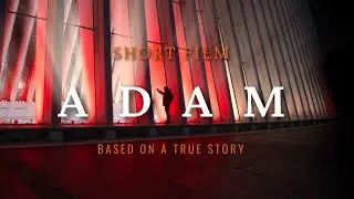 ADAM || Short Film