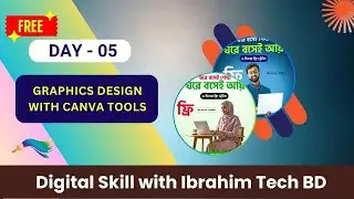 Graphics Design With Canva Day- 05 & 06 in Bangla2025।  Ghorkonnya | Uparjok