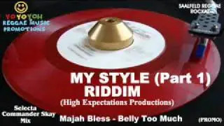 My Style Riddim Mix (Part 1) [December 2011] High Expectations Productions