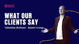 Evolve to Grow Client Valentina Borbone's Testimonial