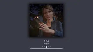 flaws - slowed and reverb