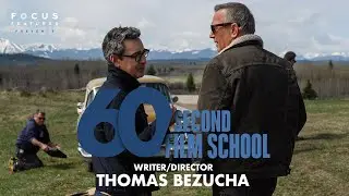 60 Second Film School | Let Him Go&rsquo;s Thomas Bezucha | Episode 7