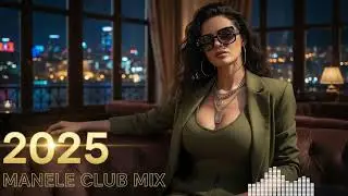 Manele House & EDM Remix 2024-2025: VIBE de Mașină și After-Party! 🚗🔊