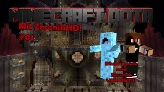 Minecraft DOTA - Wieder VEREINT mit ZeronikHD! [Deutsch/HD] [Verbrenneronik :D]