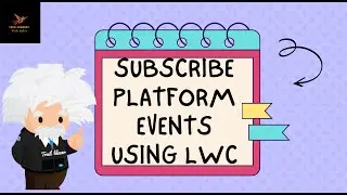 Part 5 : Subscribe Platform Event Using LWC #salesforce #integration #platformevent #lwc