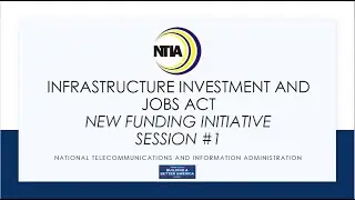 Infrastructure Investment and Jobs Act Broadband Programs: Public Virtual Listening Session #1