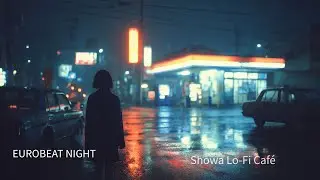 EUROBEAT NIGHT | Showa Lo-Fi Café Sessions #63