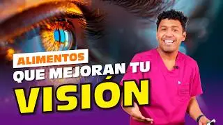 Alimentos para mejorar tu vista 👀 | DR. RAWDY