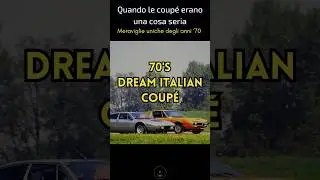 Quando le coup&eacute; erano una cosa seria 🔥 Meravglie italiane degli anni '70 ❤️🇮🇹