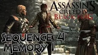 Assassin's Creed IV Black Flag | Sequence 4 Memory 1 | The Old Cove