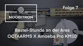 NOOBITRON - Folge 7 -  Basteln an der Ares Octaarms X Amoeba Pro KM10 - HopUp und Feder Tuning