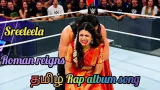 Sreeleela and roman reigns தமிழ் Rap album song #trending #manickamviews #wweraptamilsong #fightsong