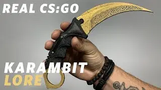 REAL CS:GO KNIVES - Karambit - Lore - KNIFY