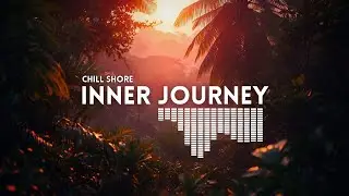Inner Journey 🌿 Meditative Session | Afro House & Organic Tribal Deep Mix 2025 | Chill Shore