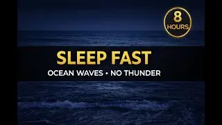 8 Hours Ocean Waves for Deep Sleep (No Thunder, No Music) | Calm Night Shore