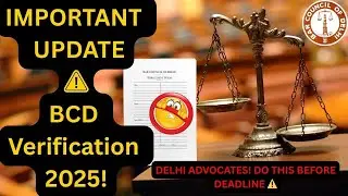 BCD Verification Form 2025 |Step-by-Step Guide for Delhi Advocates #bcdverification #llb #lawcareer 