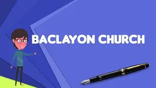 What is Baclayon Church? Explain Baclayon Church, Define Baclayon Church, Meaning of Baclayon Church