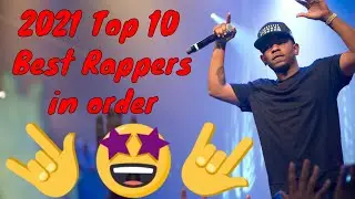 ⭐⭐⭐2021 Top 10 Best Rappers List & Ranking in order. ⭐⭐⭐ (Official Video)