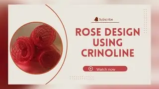 How to make rose design using crinoline
