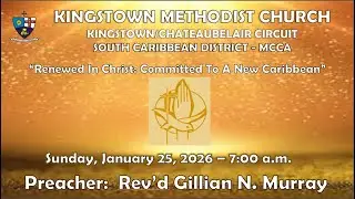 Kingstown Methodist Church Morning Worship Service - Sunday, January 25th, 2026, at 7:00 a.m.