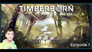 The Start of A New Beaver Colony | TIMBERBORN Gameplay | Episode 01