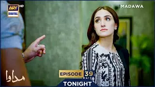 Madawa Episode 39 | Promo | Tonight | Omer Shahzad | Aiza Awan | ARY Digital Drama