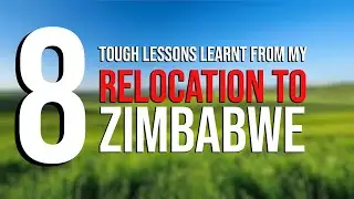 8 Lessons I've learnt ever since i relocated to Zimbabwe #zimbabwe  #diaspora #relocation