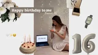 Happy birthday vlog🎂🤍✨ Sweet 16 | влог с дня рождения